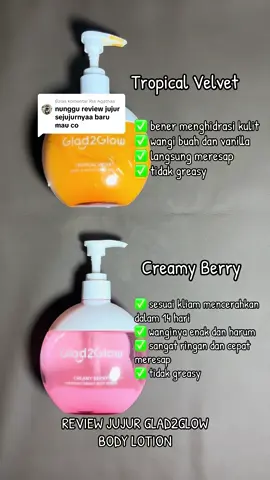 Membalas @Ria Agathaa ini kalian yang nunguin review jujur glad2glow body lotion, 2 varian #glad2glow #bodylotion #wibgajian #ramadhansale #paydaysale #cuantanpabatas 