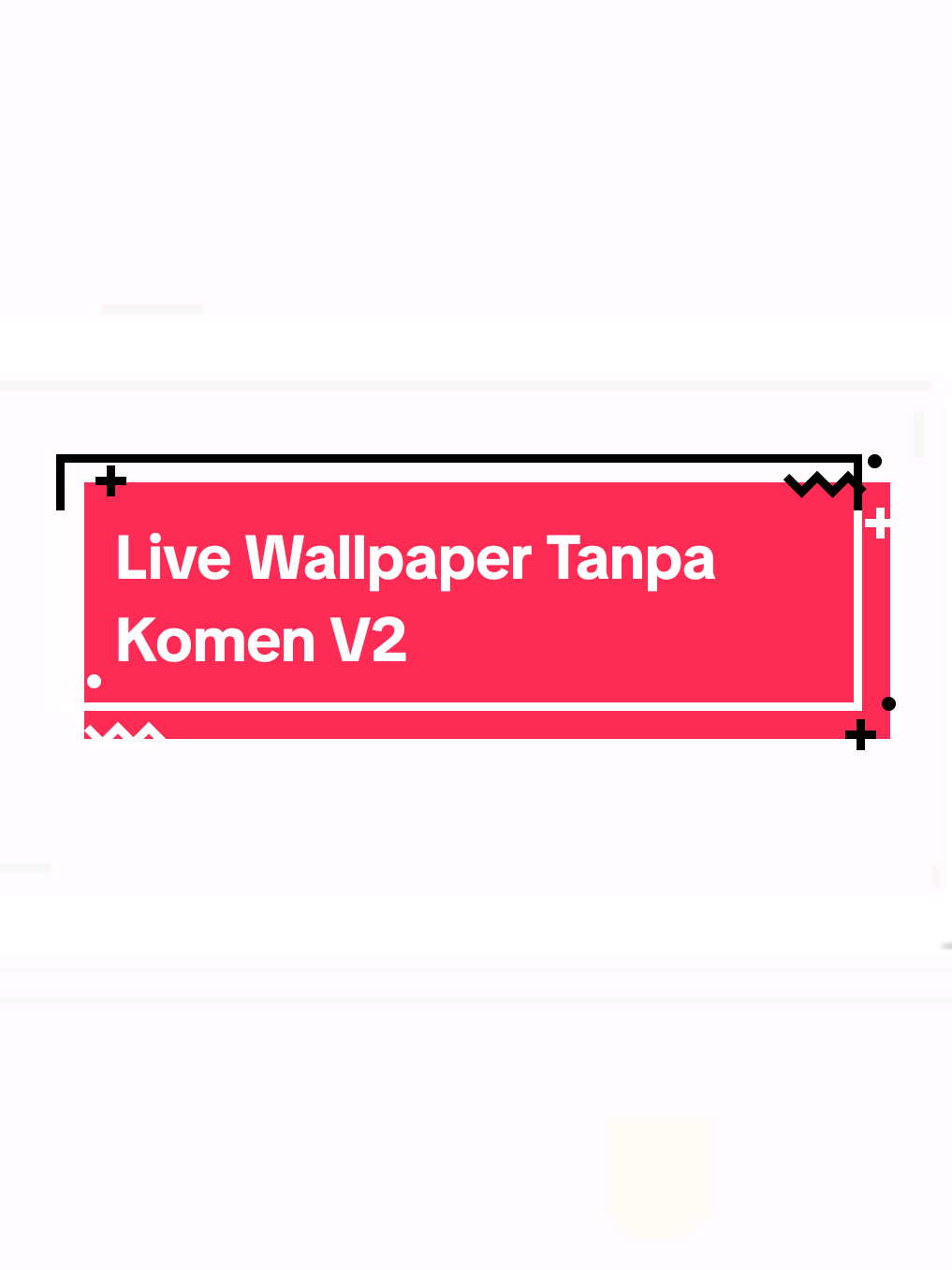 Live Wallpaper No Komen V2 ##livewallpaper #fyp 
