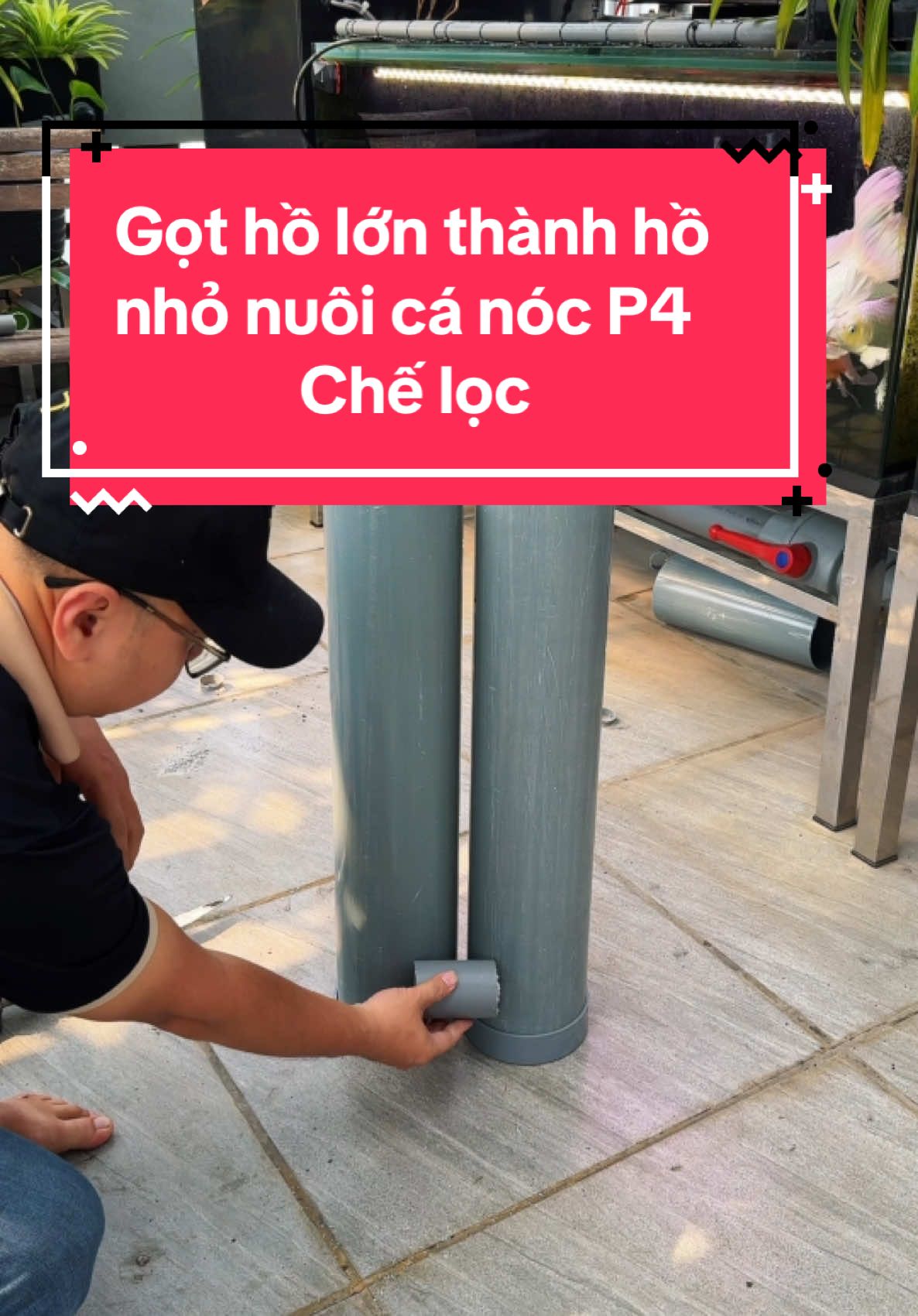 Chế 1 bộ lọc cho hồ cá tận dụng từ ống nhựa pvc cũ nào ae #tuấnmêcá #hocatuanmeca #menuoica #tulamhoca #hocabancong #chelochoca 