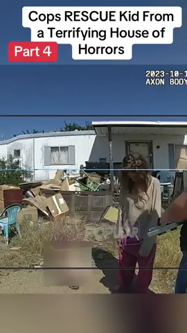 Cops RESCUE Kid From a Terrifying House of Horrors, part 4, #copcams #policeofficer #cops #recuse 