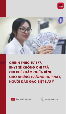 Chính thức từ 1/7, BHYT sẽ không chi trả chi phí khám chữa bệnh cho những trường hợp này, người dân đặc biệt lưu ý #tiktoknews #tiepthigiadinh #xuhuong #xuhuongtiktok2025 #bhyt #yte