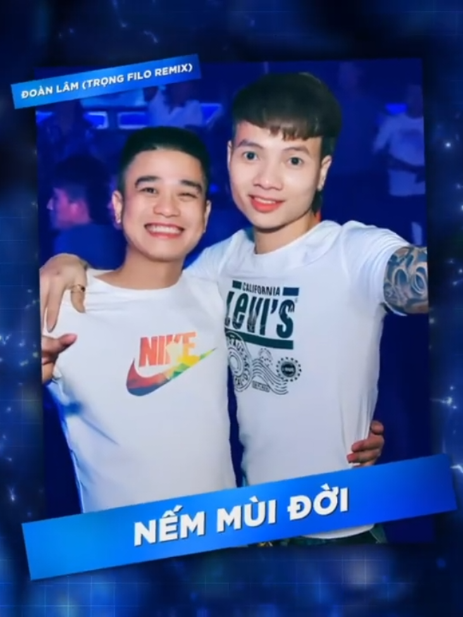 Nếm Mùi Đời Remix (Đoàn Lâm x Trọng Filo) ~ Dù cho cát theo vạn năm có đóng băng remix