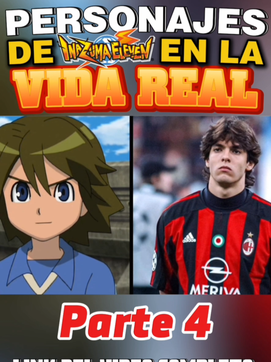 PERSONAJES de Inazuma Eleven EN LA VIDA REAL (Parte 4) 