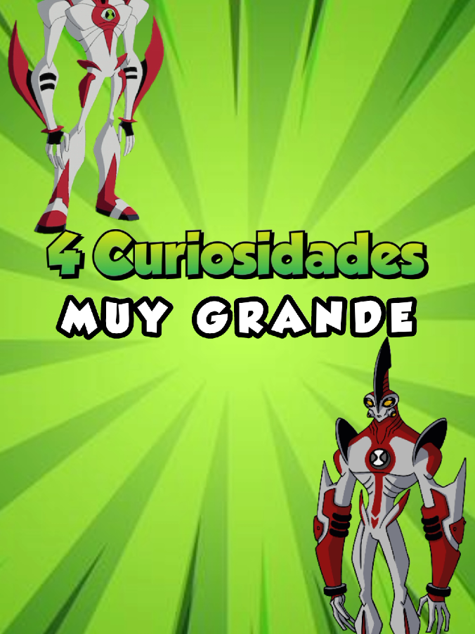 4 curiosidades de muy grande #ben10alienforce #reviveben10 #fyppppppppppppppppppppppp #fyp #FacuOmniverse #ben10omniverse #ben10omnitrix #ben10 
