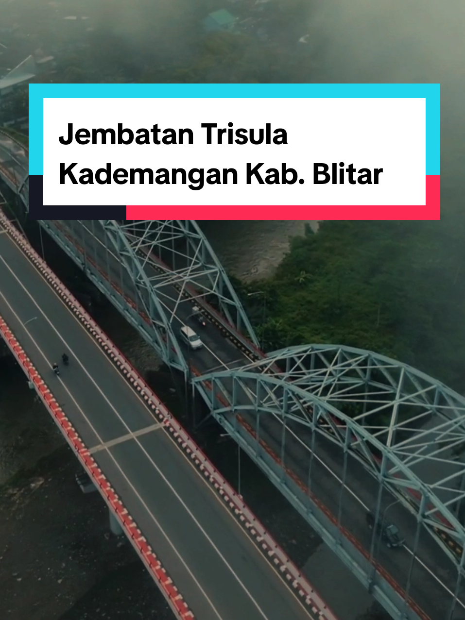 Above the sky, Jembatan Trisula Kademangan Kabupaten Blitar
