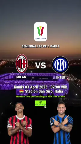 JADWAL COPPA ITALIA AC MILAN VS INTER MILAN #acmilanvsintermilan #intermilanvsacmilan #coppaitalia #fyp #foryou #lewatberanda 