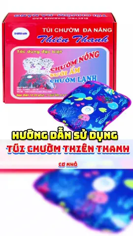 Hướng dẫn sử dụng túi chườm Thiên Thanh cỡ nhỏ. #yteloc #locyte #xuhuong #xuhuongtiktok #tuichuom #huongduong #tuichuomdanang #chuomnong #chuomlanh #chamsocsuckhoegiadinh 