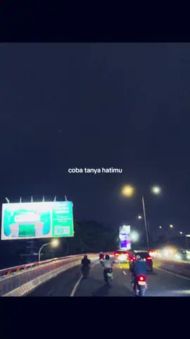 coba tanya hatimu sekali lagi