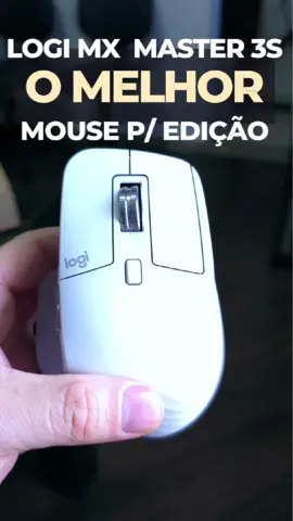 O melhor mouse para trabalhar com edição #logitech  MX Master 3S