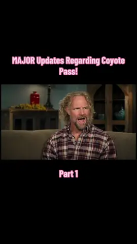 Part 1 | MAJOR Updates Regarding Coyote Pass! #sisterwives #sisterwivestiktok #tlc #typ #trending #brownfamily #foru #meribrown #janellebrown #robynbrown #fypシ #viralvideo #kodybrown #christinebrown