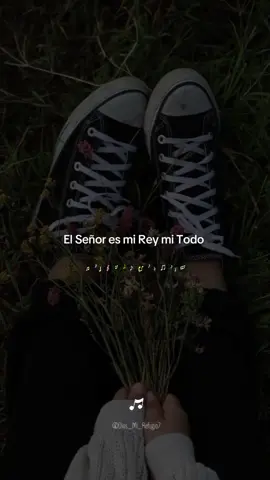 'El Señor Es Mi Rey Mi Todo' • • • #contenidocristiano #musicadeDios #musicacristianatiktok #musicacristiana #alabanzas_cristianas #musica #hagamosviralajesus #jovenescristianos #Dios #Jesus #paratiiiiiiiiiiiiiiiiiiiiiiiiiiiiiii 