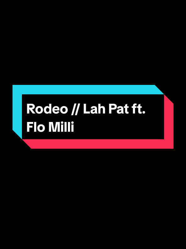 Rodeo - Lah Pat ft. Flo Milli(mmsub) #overlaylyrics #fypシ #fyp 