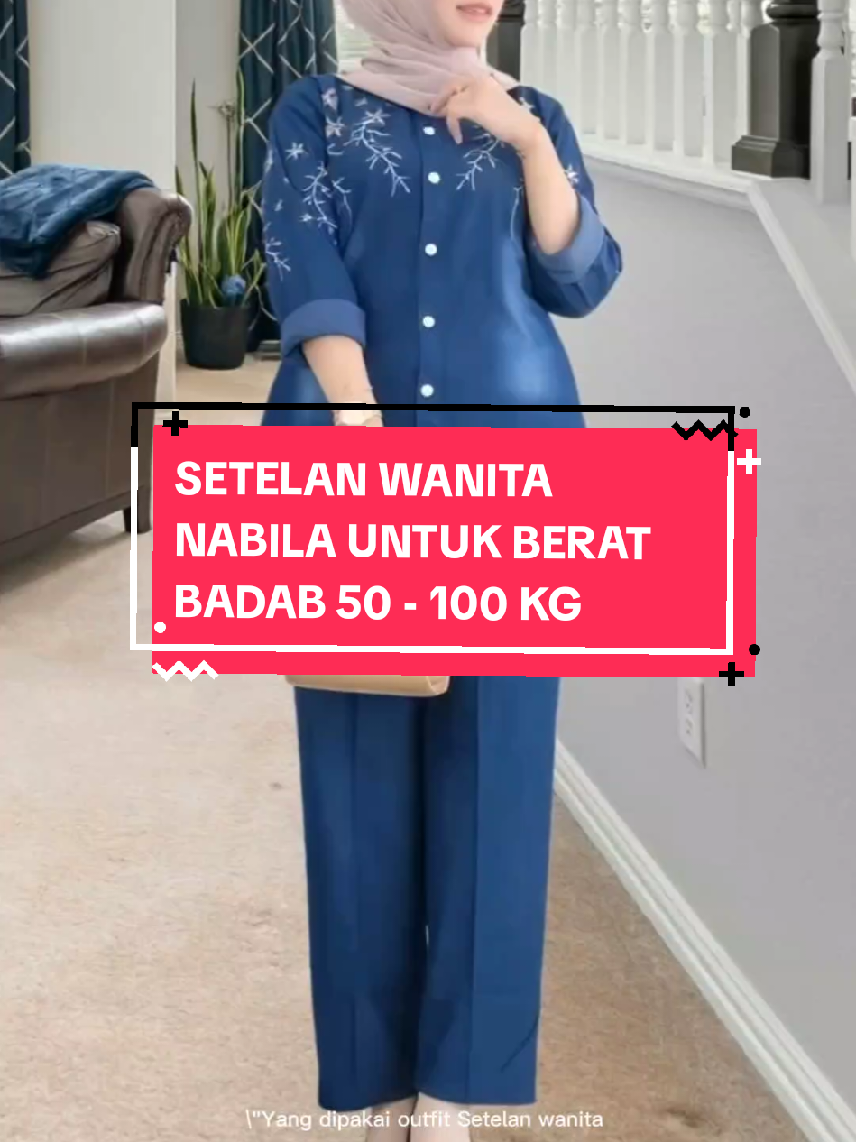 SETELAN WANITA NABILA UNTUK BERAT BADAB 50 - 100 KG #fyp #foryou #fyppppppppppppppppppppppp 