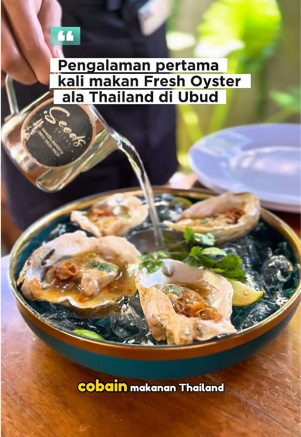 Seeds Eatery - Ubud! 🦪 #kokofoodtrip #kulinerubud #kulinerbali #seedseatery #freshoyster #thaifoodinubud 