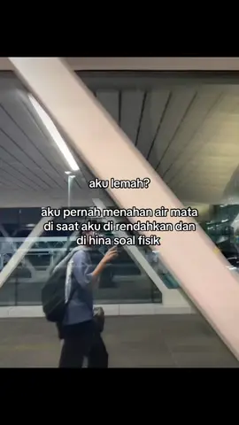 aku juga gak mau punya fisik kayak gini. #TikTokCreatorSummitID #fyp #quotes #fyppppppppppppppppppppppp 