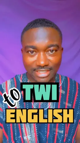 Twi-to-English Lesson  #ghanatiktok  #ghana #twi  #akan #learntwi  #twitoenglish #twibrofo #fyp #dadesen #englishpolice 