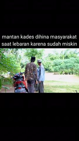 seorang mantan kades dihina masyarakat saat idul Fitri karena sudah tidak punya apa apa #kades #kadesviral #film #filmclips #kisahinspirasi #kisahnyata #idulfitri #lebaran #fyppppppppppppppppppppppp #ftvmini #karyatv48 