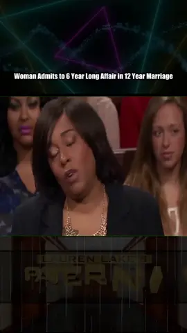 Woman Admits to 6 Year Long Affair in 12 Year Marriage - Part 5 #courtroomdrama #laurenlake #paternitycourt