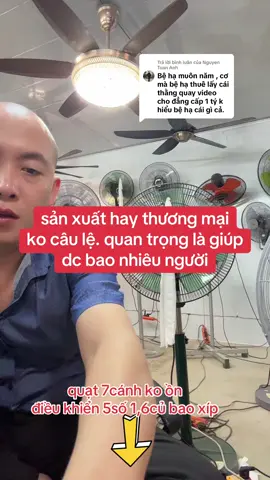 Trả lời @Nguyen Tuan Anh hiểu đúng về sản xuất