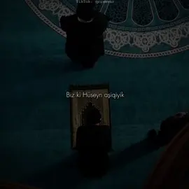 • Biz ki Hüseyn aşiqiyik ☝🏻🕋