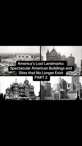 🏛️ PART 2 America’s Lost Landmarks: Spectacular American Buildings and Sites that No Longer Exist #fyp #tartaria #History 