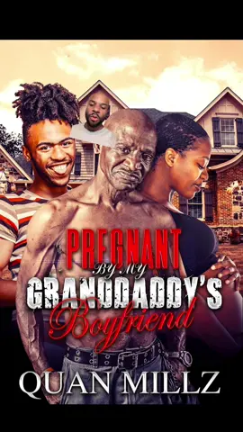 A Quan Millz love triangle. Pregnant By My Granddaddy’s Boyfriend. #TyreakToldYou #QuanMillz #BookTok #greenscreen 