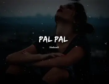 Pal pal jina full song Slowed reverb use headphones 🎧🎶  #viral_video #fyp #foryoupage❤️❤️ #foryoupag 