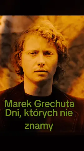 #marekgrechuta #grechuta #dniktórychnieznamy 