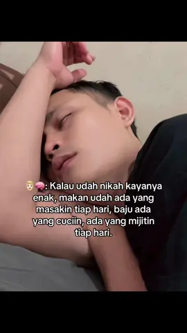 👩🏻🫀: nikah apa ya biar ada yang bantuin cuci piring sama masak🤣