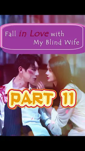 Part 11 Fall in Love with My Blind Wife #kalostv #Chinesedramas #cdrama #shorts #drama #foryou #shortdrama