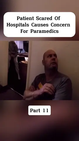 Patient Scared Of Hospitals Causes Concern For Paramedics-part 11#Paramedic #cops #copsuk #ambulance #foruyou #forupage #Paramedics #police #fyp