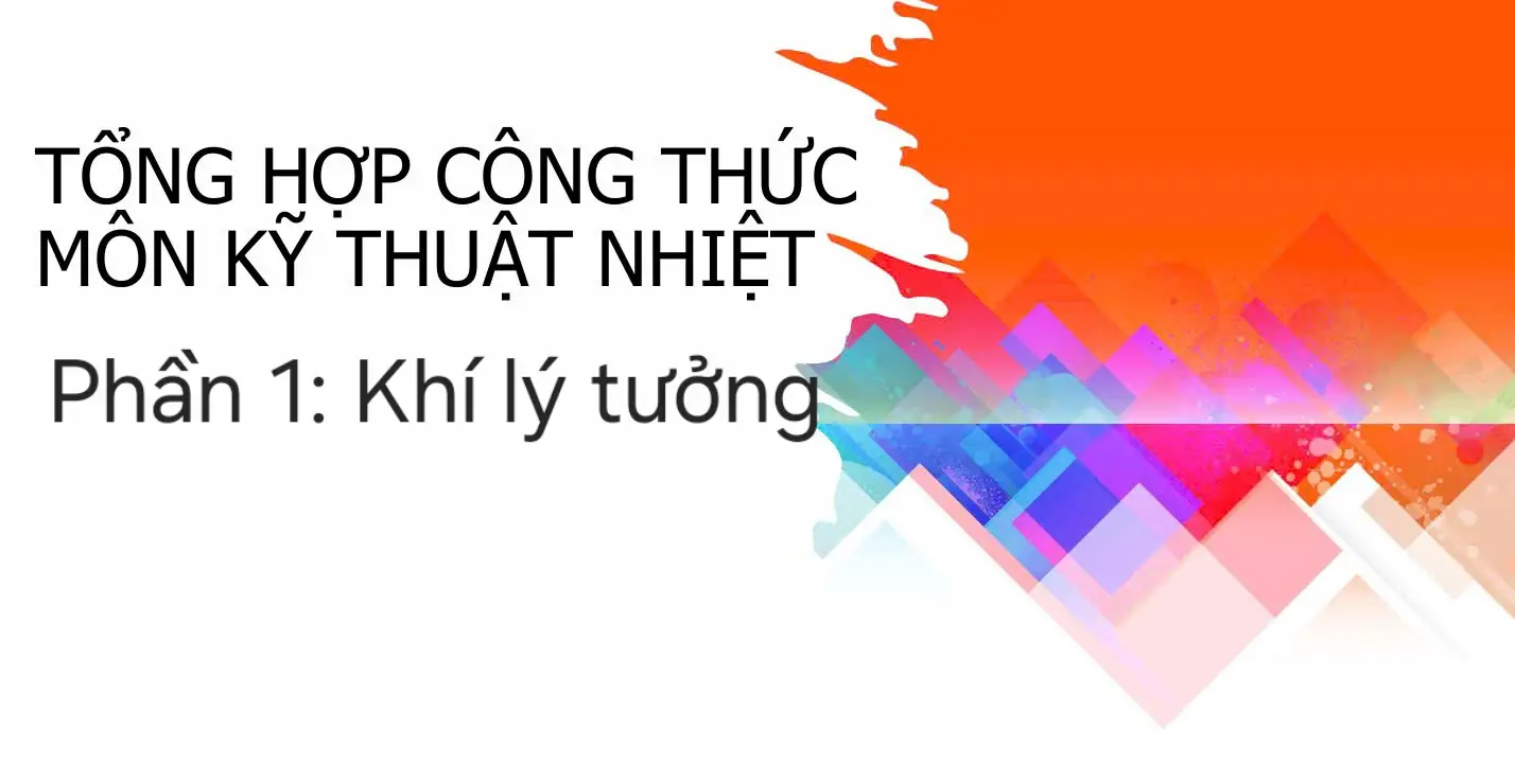 Công thức và bài tập phần 1: Khí lý tưởng #cokhi #cokhichetao #kythuatnhiet #chetaomay #kythuat #mechanical #kythuatcokhi #cokhichinhxac #thietkecokhi #tailieuhoctap 
