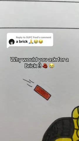 Replying to @SUFC Fred A Brick 🧱 😭 #brick#random#stickmenvmonsters#drawing 