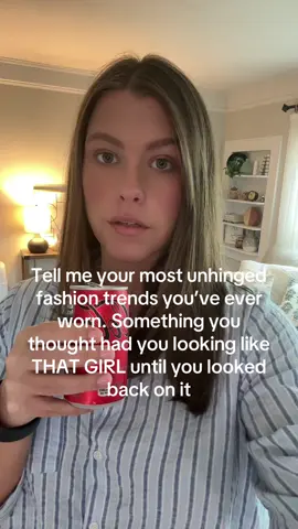 Tell me your most unhinged fashion trends you’ve ever worn. Something you thought made you look like THAT GIRL 💁🏻‍♀️  #unhinged #fashiontrends #fyp 