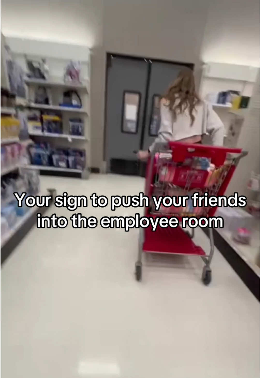 Push your friends cart into the target employee room it’s worth the laughs #fyp #viral #funny #trend #trending #repost #target #relatable #friends #foryoupage #store #messingaround #shopping 