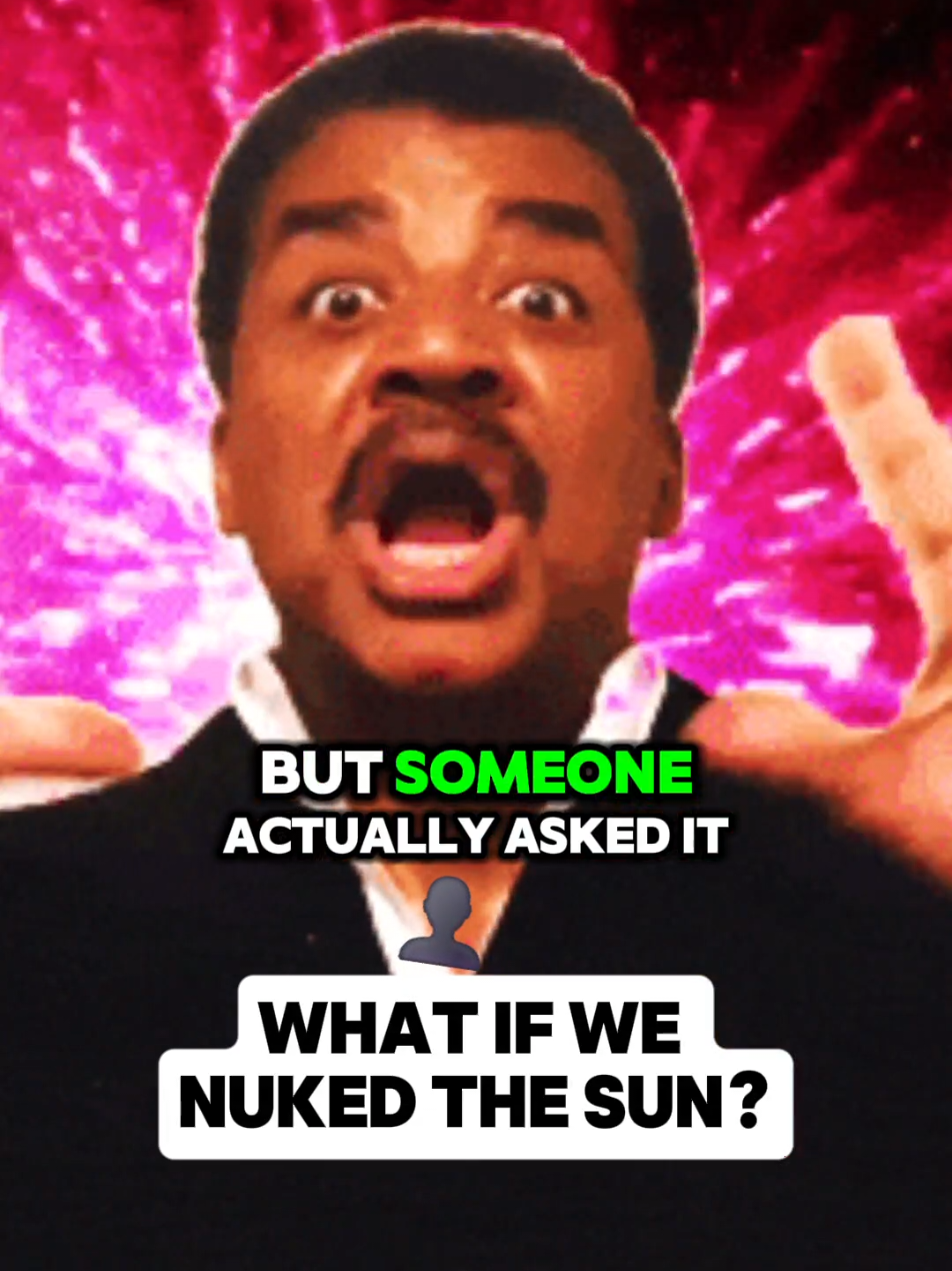 One of the craziest questions ever asked: What if we nuked the Sun? This video features an AI-generated voice for storytelling and educational purposes. It is not the real Neil Degrasse Tyson. #TikTokScience #ImpossibleQuestions #MindBlowingFacts #SpaceCuriosity #PhysicsFacts #ScienceTikTok #WhatIf #sun #mindblown #viral #nuke 