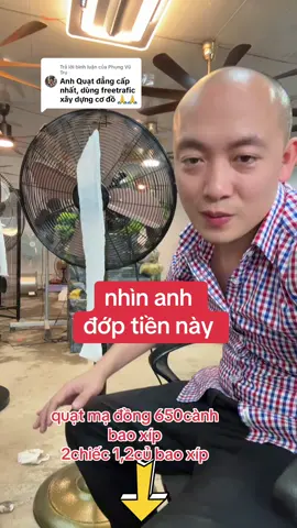 Trả lời @Phụng Vũ Trụ vua quạt quá giỏi giang bán quạt giá cả công khai đ.ớp tiền ngập mõm