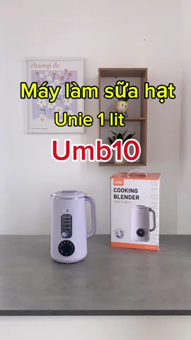 Hướng dẫn sử dụng máy làm sữa unie umb10 💥💥