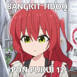 mangkit pun pkui 12 😂 #ikuyokita #aivoice #bocchitherock #anime #aivoice #kedahan 