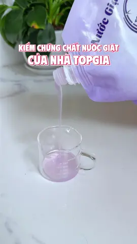 Kiểm chứng chất nước giặt của nhà Top Gia #topgiachiase #viral #fyp #nuocgiatxa #nuocgiattopgia #fypシ゚ #topgia #giatxa #nuocgiatlavender #semi #nuocgiat #lavender #review 