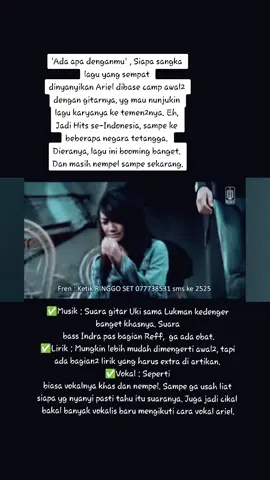 Ada apa denganmu, dengan menurut saya. #peterpan #noah #bintangdisurga #adaapadenganmu #fyp