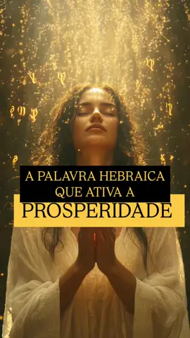 ✨ Existe uma palavra em hebraico que ativa o fluxo da prosperidade... E não, ela não significa 