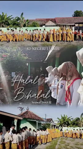 Masuk pertama after libur lebaran Halal Bihalal Bersama Bapak Ibu Guru dan Teman-teman #sekolahdasar #CapCut #halalbihalal #trending #lucu #fyp #fypシ゚ 