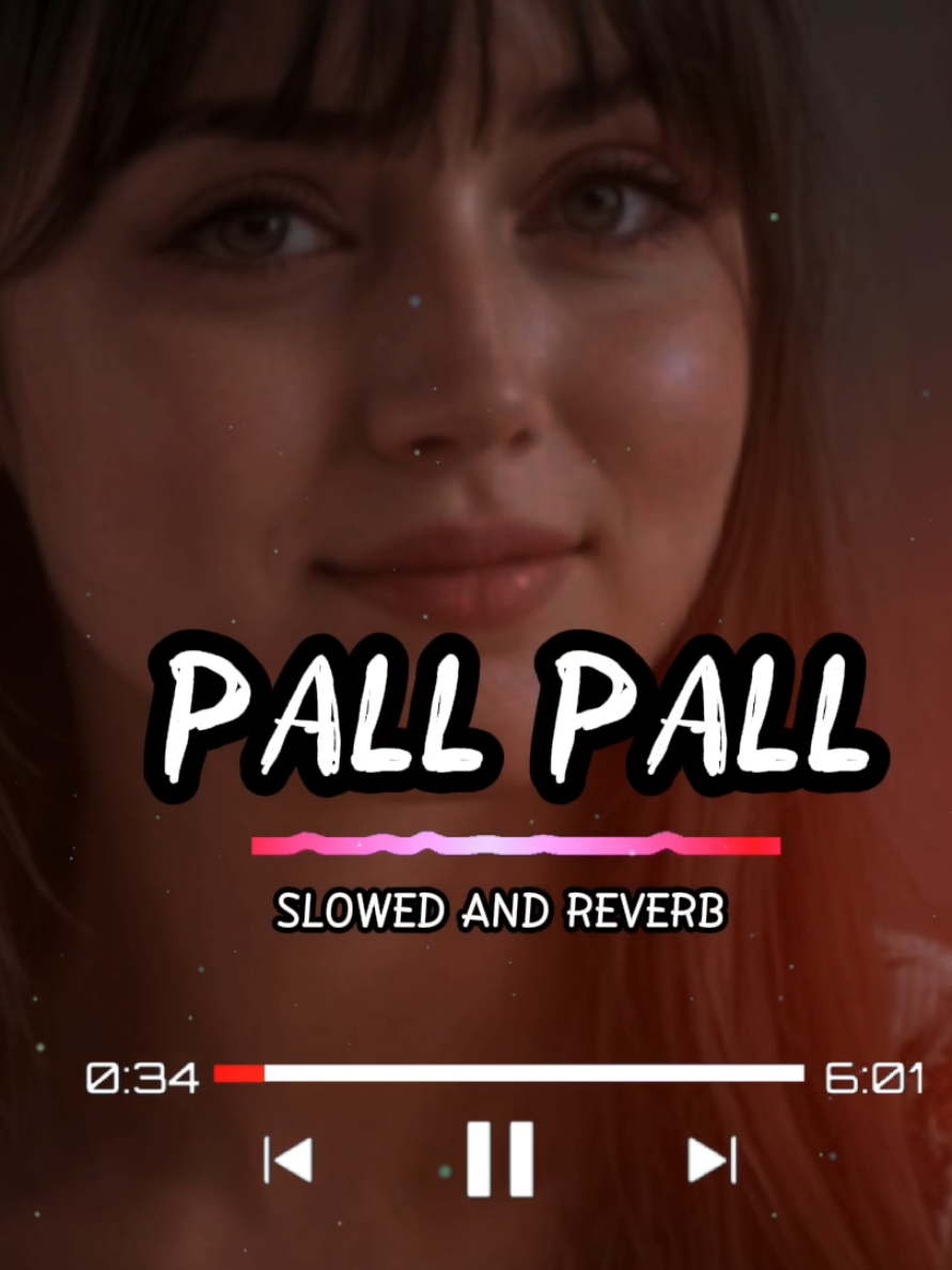 Pall Pall 🎧 Full Song #palpal #terakhayal #newsong #slowedandreverb #sadsong #leatestsong #2025newsong #foryuo #viralnow #fyp #treandingnow #grownow #foryounow #hyderxslowed 