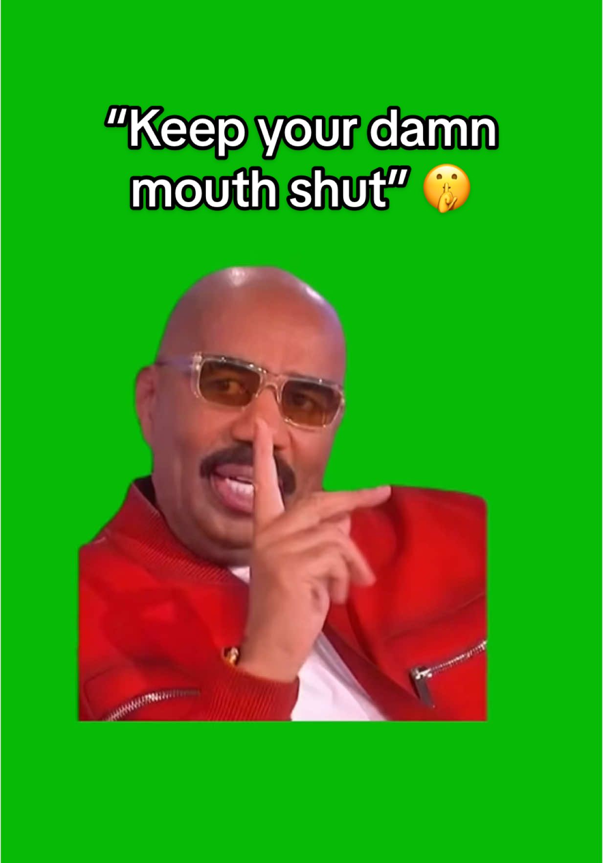“Keep your damn mouth shut” Steve Harvey meme green screen capcut template #steveharvey #shh #bequiet #shutup #meme #greenscreenmemes #capcuttemplates #CapCut 