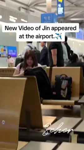 New Video of Jin appeared at the airport.✈️#JIN #BTS 