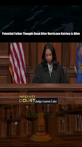 Potential Father Thought Dead After Hurricane Katrina is Alive - Part 1 #courtroomdrama #laurenlake #paternitycourt