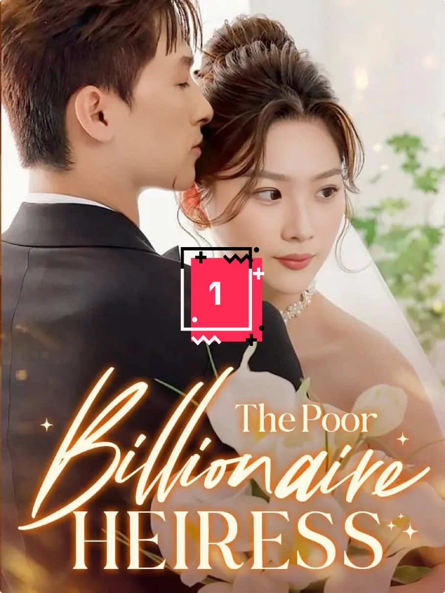 The Poor Billionaire Heiress    The daughter of the wealthiest man took on a waitressing job to win back her ex-boyfriend, only to be humiliated in the end. Upon her true identity coming to light, her distant ex-boyfriend tearfully sought reconciliation.#movietiktok #tvtiktok #短編映画 #好剧推荐 #短劇推荐 #shortfilms #shortplay #dramatic #short #plussize #dramatiktokindonesia #chinesedrama #foryoupageofficiall #tvseries #film #movie #filmtiktok #短劇 #shortfilm #shortplay #dram #shortdramas #playlet #fyp #dramatiktokviral #chinesedrama #foryo #tvseries876 #filmteyvatislands #movie #filmtiktok #movietiktok #tvtiktok #tvclips #filmtok #movietok #tvtok #reelshortvideo @TikTok 