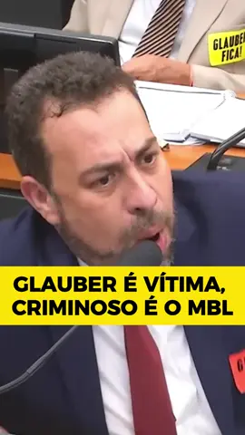 Glauber é vítima, criminoso é o MBL. #GlauberFica #MBL #PSOL