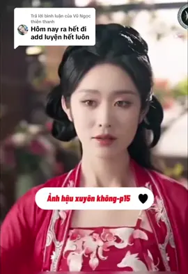 Trả lời @Vũ Ngọc thiên thanh  Ảnh hậu xuyên không -p15 #xuhuong #reviewphim #anhhauxuyenkhong 